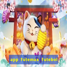 app futemax futebol ao vivo